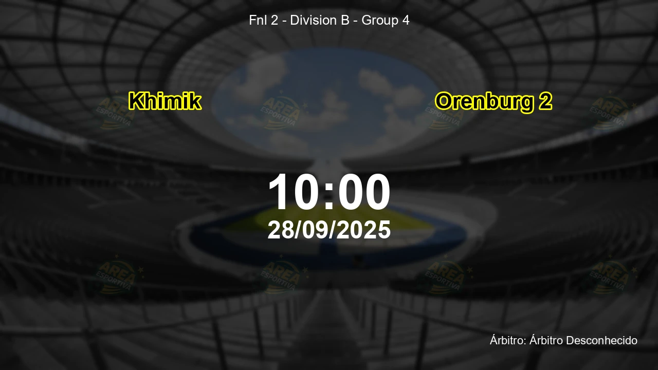Palpite e análise do jogo Khimik vs Orenburg 2 pela Fnl 2 - Division B - Group 4